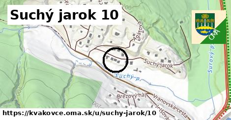 Suchý jarok 10, Kvakovce