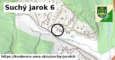 Suchý jarok 6, Kvakovce