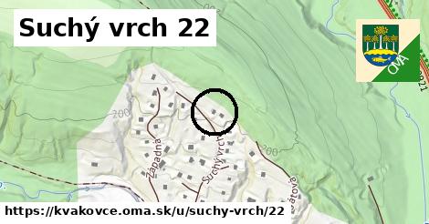 Suchý vrch 22, Kvakovce
