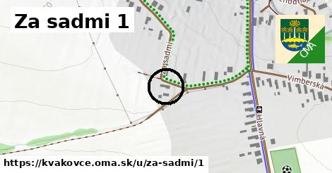 Za sadmi 1, Kvakovce