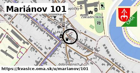 Mariánov 101, Kvasice