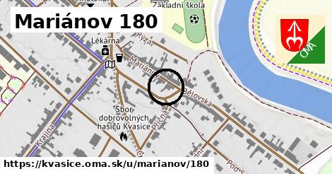 Mariánov 180, Kvasice