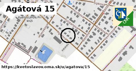 Agátová 15, Kvetoslavov