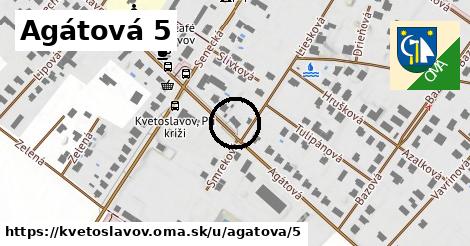 Agátová 5, Kvetoslavov