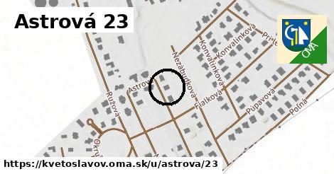 Astrová 23, Kvetoslavov