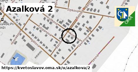 Azalková 2, Kvetoslavov