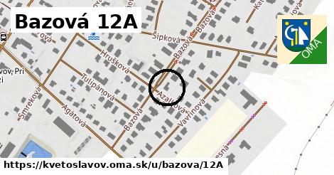 Bazová 12A, Kvetoslavov