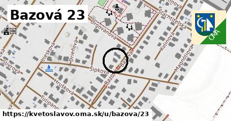 Bazová 23, Kvetoslavov