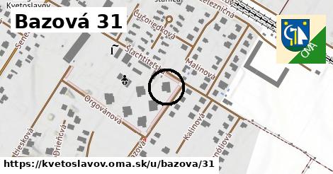 Bazová 31, Kvetoslavov