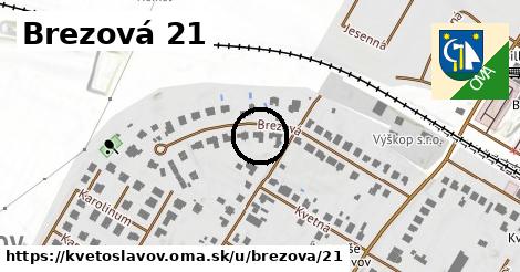 Brezová 21, Kvetoslavov