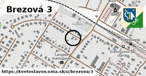 Brezová 3, Kvetoslavov