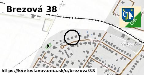 Brezová 38, Kvetoslavov