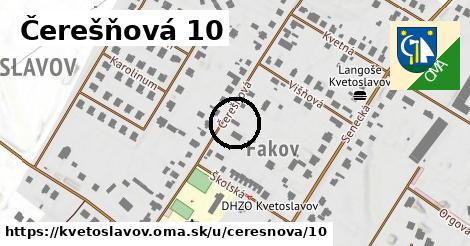 Čerešňová 10, Kvetoslavov