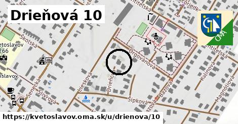 Drieňová 10, Kvetoslavov