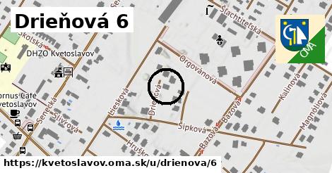 Drieňová 6, Kvetoslavov