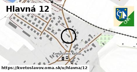 Hlavná 12, Kvetoslavov