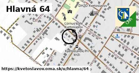 Hlavná 64, Kvetoslavov