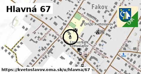 Hlavná 67, Kvetoslavov