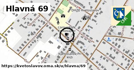 Hlavná 69, Kvetoslavov