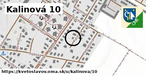Kalinová 10, Kvetoslavov