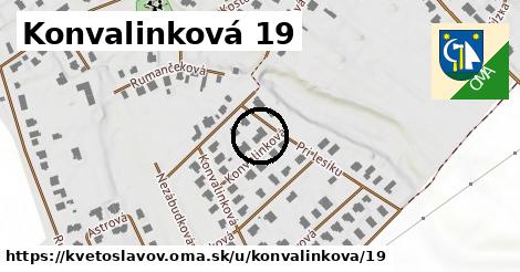 Konvalinková 19, Kvetoslavov