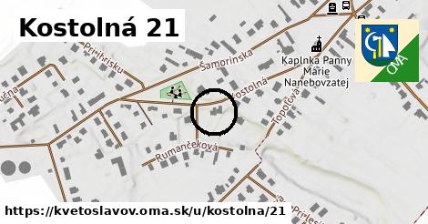 Kostolná 21, Kvetoslavov