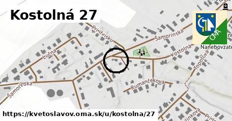 Kostolná 27, Kvetoslavov