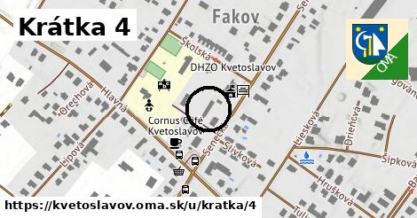 Krátka 4, Kvetoslavov