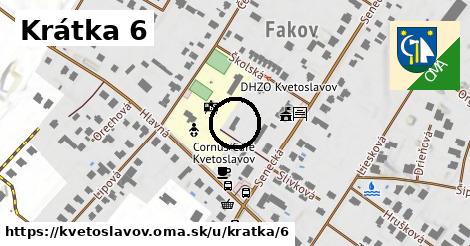 Krátka 6, Kvetoslavov