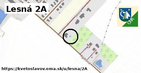 Lesná 2A, Kvetoslavov
