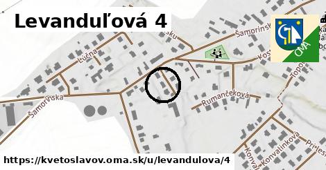 Levanduľová 4, Kvetoslavov