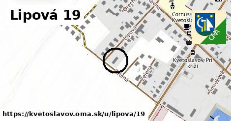 Lipová 19, Kvetoslavov