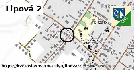 Lipová 2, Kvetoslavov