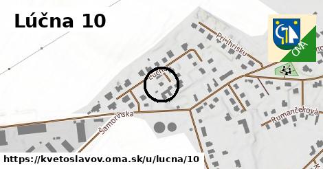 Lúčna 10, Kvetoslavov