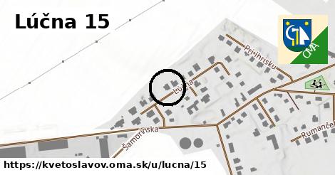 Lúčna 15, Kvetoslavov