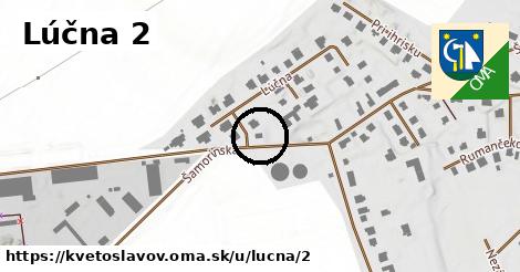 Lúčna 2, Kvetoslavov