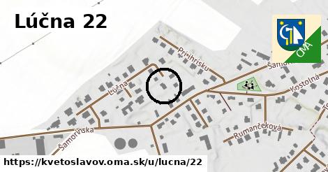 Lúčna 22, Kvetoslavov