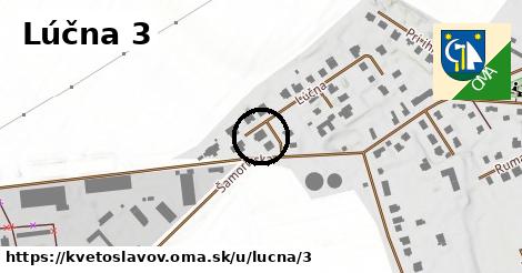Lúčna 3, Kvetoslavov