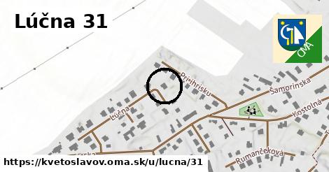 Lúčna 31, Kvetoslavov