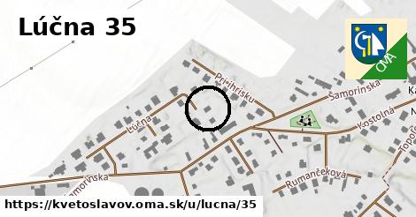 Lúčna 35, Kvetoslavov