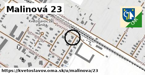 Malinová 23, Kvetoslavov