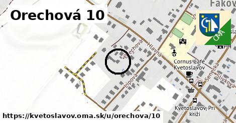 Orechová 10, Kvetoslavov