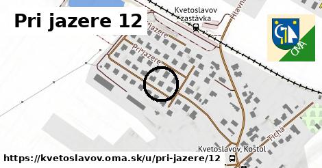 Pri jazere 12, Kvetoslavov