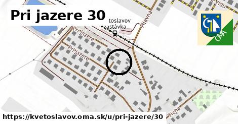 Pri jazere 30, Kvetoslavov