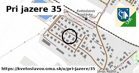 Pri jazere 35, Kvetoslavov
