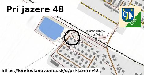 Pri jazere 48, Kvetoslavov