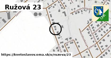 Ružová 23, Kvetoslavov
