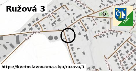 Ružová 3, Kvetoslavov