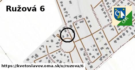 Ružová 6, Kvetoslavov