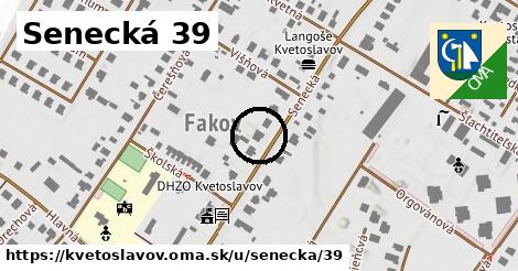 Senecká 39, Kvetoslavov